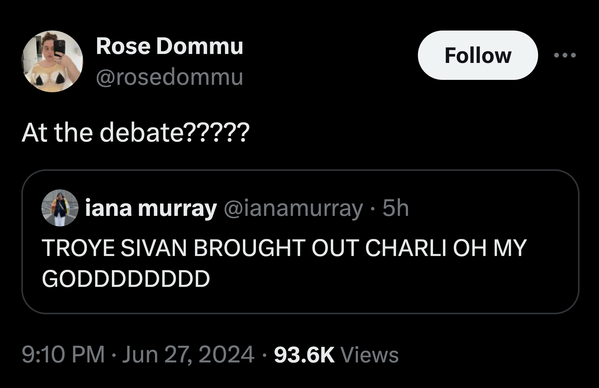 screenshot - Rose Dommu At the debate????? iana murray 5h Troye Sivan Brought Out Charli Oh My Godddddddd Views